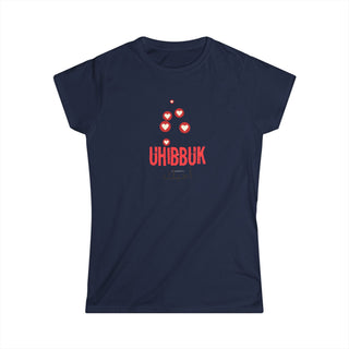 'Uhibbuk' Women's Love Tee - Softstyle Shirt for Heartfelt Moments