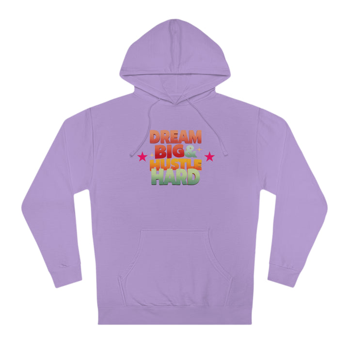 Dream Big & Hustle Hard Unisex Hooded Sweatshirt - Rizzlly