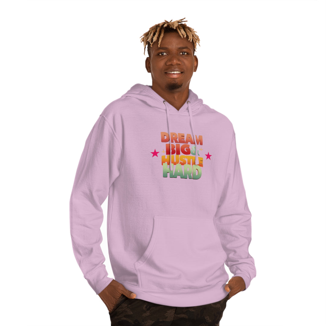 Dream Big & Hustle Hard Unisex Hooded Sweatshirt - Rizzlly